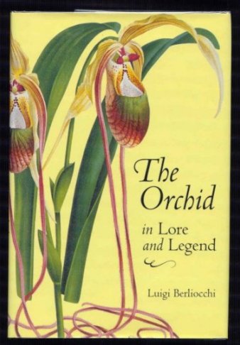 Image for The Orchid in Lore and Legend.