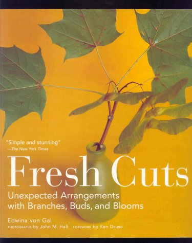 Image for Fresh Cuts : Unexpected Arrangements With Branches, Buds and Blooms