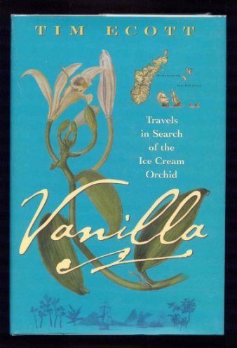 Image for Vanilla : Travels in Search of the Ice Cream Orchid