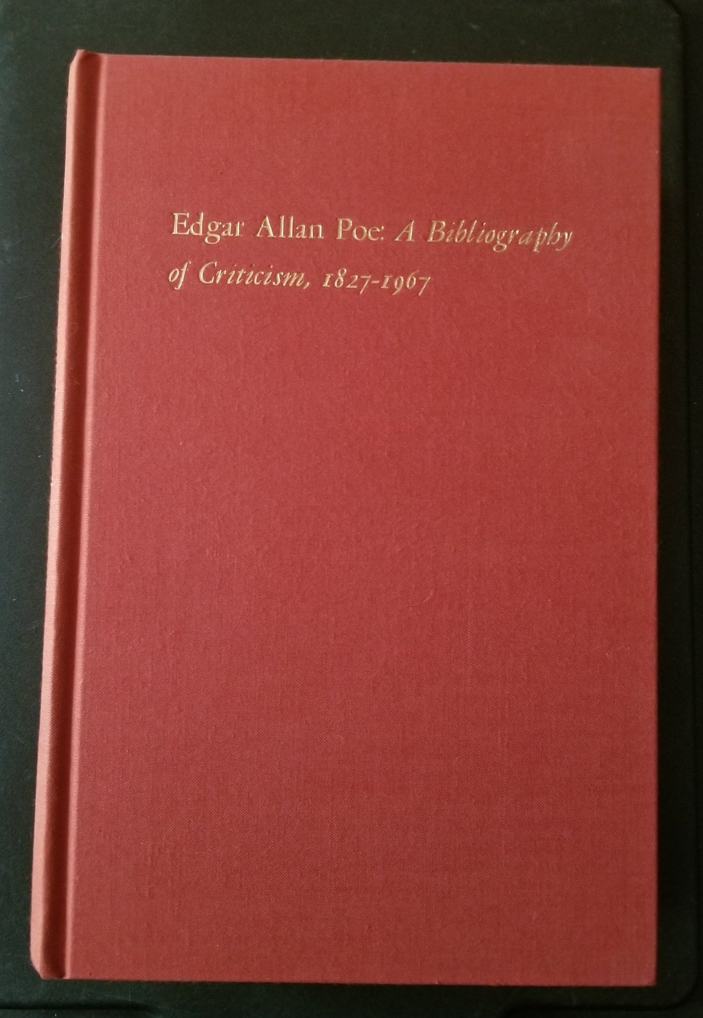 Image for Edgar Allan Poe: A Bibliography of Criticism, 1827-1967 (Bibliographical Society Ser.)