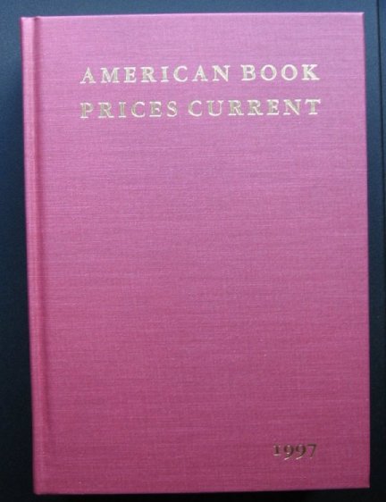Image for American Book Prices Current 1997 Volume 103 The Auction Season September 1996- August 1997