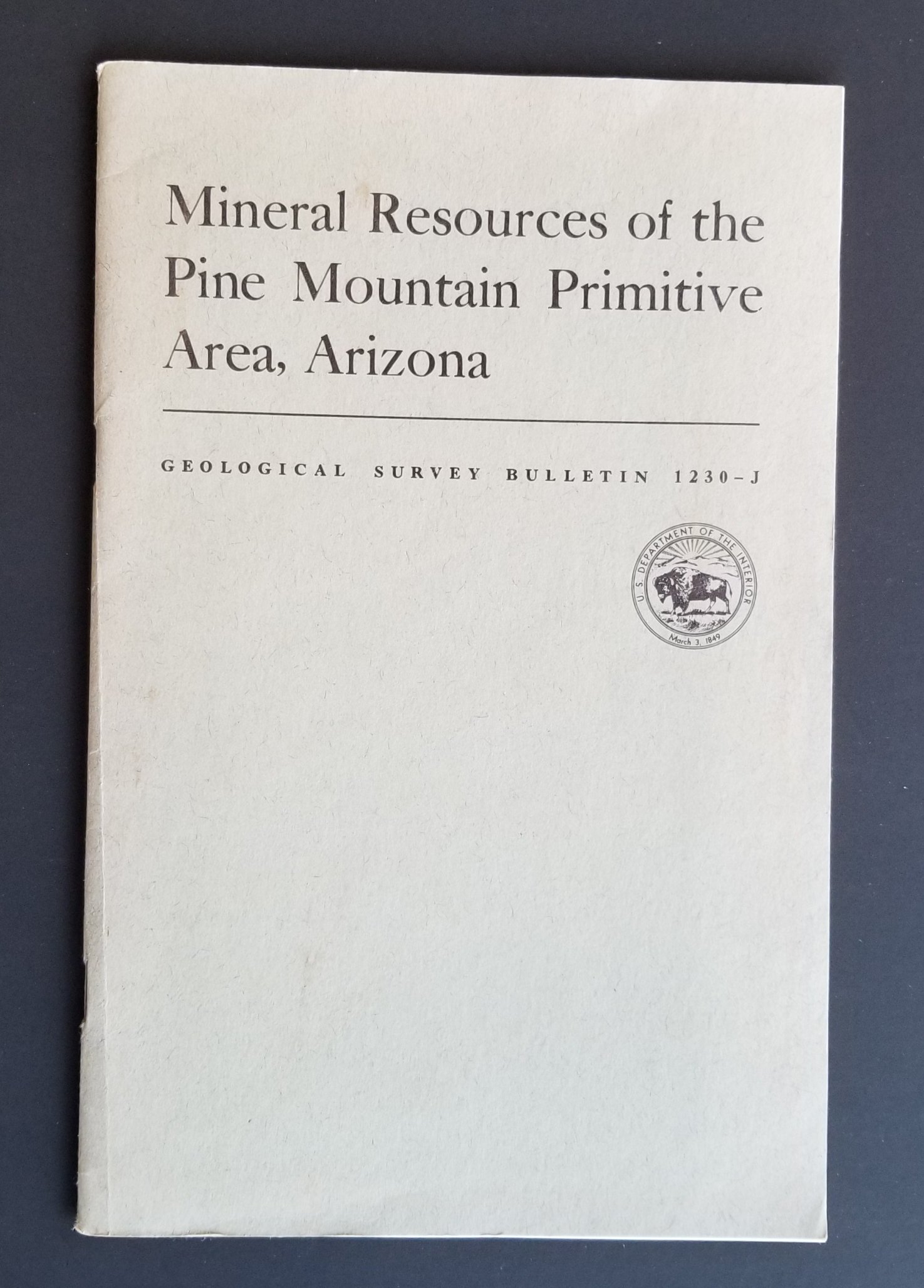 Image for Mineral Resources of the Pine Mountain Primitive Area, Arizona. Studies Related to Wilderness Chapter J.
